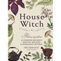 Книга House Witch. Повний путівник зі створення магічного простору для оселі й домашнього вогнища BookChef (9786175485286) - preview 1
