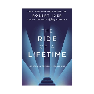 Книга The Ride of a Lifetime. Lessons in Creative Leadership - Robert Iger Penguin (9781787630475) зображення 1