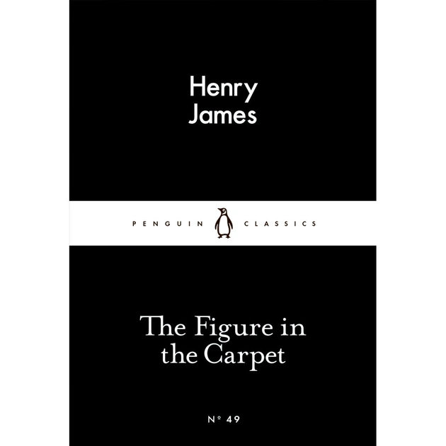 Книга The Figure in the Carpet - Henry James Penguin (9780141397580) - изображение 1