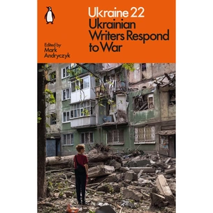 Книга Ukraine 22: Ukrainian Writers Respond to War Penguin (9781802062915) зображення 1
