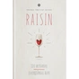 Книга Raisin. 100 великих натуральних емоційних вин - Ґійом Ларош, Седрік Блатрі, Аррі Анноні Yakaboo Publishing (9786177544585) - зменшене зображення 1