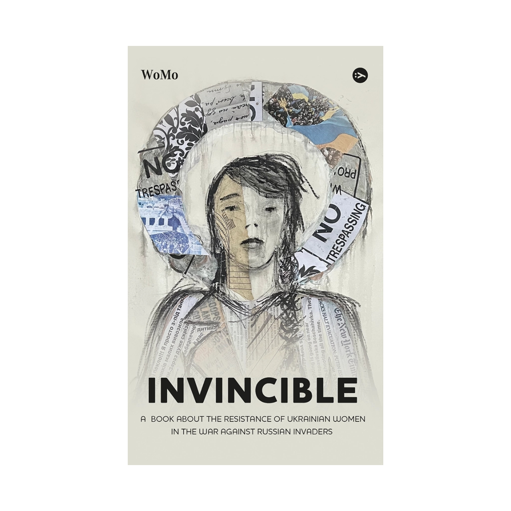 Книга Invincible. А book about the resistance of Ukrainian women in the war against Russian invaders Yakaboo Publishing (9786178107932) - зображення 1